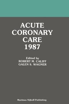 portada Acute Coronary Care 1987 (en Inglés)