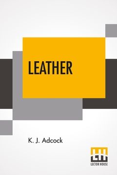 portada Leather: From The Raw Material To The Finished Product (in English)