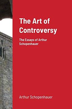 portada The art of Controversy: The Essays of Arthur Schopenhauer (in English)