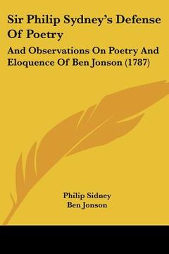 portada sir philip sydney's defense of poetry: and observations on poetry and eloquence of ben jonson (1787) (en Inglés)