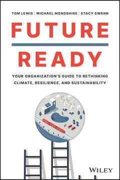 portada Future Ready: Your Organization's Guide to Rethinking Climate, Resilience, and Sustainability