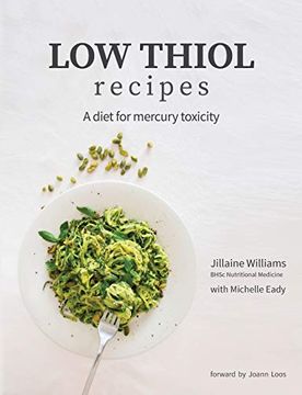 portada Low Thiol Recipes: For People With Symptoms of Mercury Toxicity and Thiol Intolerance (in English)