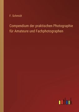 portada Compendium der praktischen Photographie für Amateure und Fachphotographen (en Alemán)