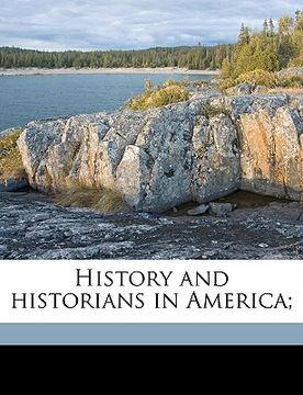 portada history and historians in america; (en Inglés)