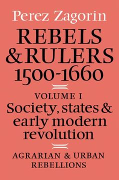 portada Rebels & Rulers 1500 1600 v1: Society, States, and Early Modern Revolution: Agrarian and Urban Rebellions v. 15 (en Inglés)