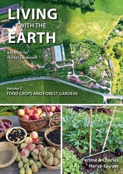 portada Living with the Earth, Volume 2: Food Crops and Forest Gardens (in English)