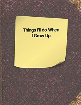 Things I'll do When i Grow up (en Inglés)