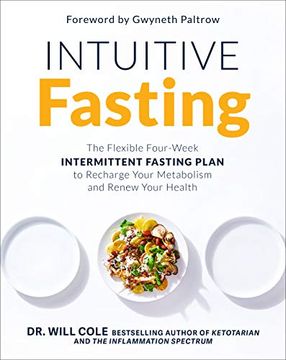 portada Intuitive Fasting: The Flexible Four-Week Intermittent Fasting Plan to Recharge Your Metabolism and Renew Your Health (Goop Press) (en Inglés)