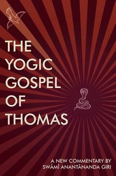 portada The Yogic Gospel of Thomas: A New Commentary (en Inglés)