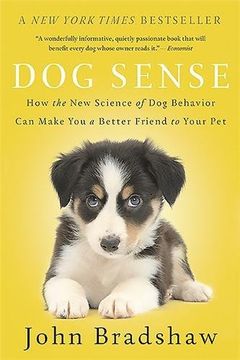portada Dog Sense: How the New Science of Dog Behavior Can Make You A Better Friend to Your Pet