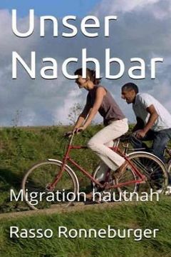 portada Unser Nachbar: Migration hautnah (en Alemán)