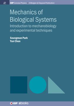 portada Mechanics of Biological Systems: Introduction to Mechanobiology and Experimental Techniques (en Inglés)