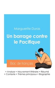 portada Réussir son Bac de français 2024: Analyse du roman Un barrage contre le Pacifique de Marguerite Duras