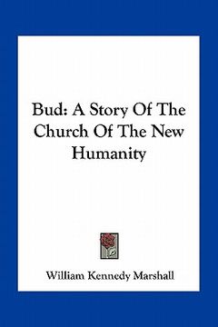 portada bud: a story of the church of the new humanity (in English)