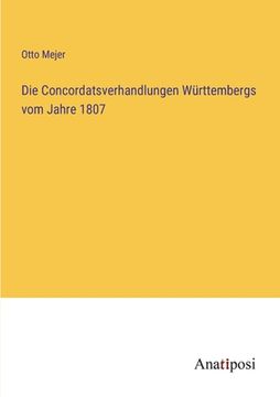 portada Die Concordatsverhandlungen Württembergs vom Jahre 1807 (en Alemán)
