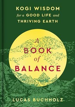 portada A Book of Balance: Kogi Wisdom for a Good Life and Thriving Earth (en Inglés)