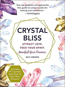 portada Crystal Bliss: Attract Love. Feed Your Spirit. Manifest Your Dreams. (in English)