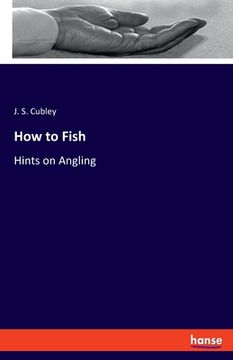 portada How to Fish: Hints on Angling (en Inglés)