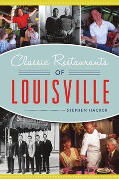 portada Classic Restaurants of Louisville (en Inglés)