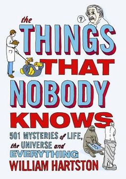 portada the things that nobody knows: 501 mysteries of life, the universe and everything (en Inglés)