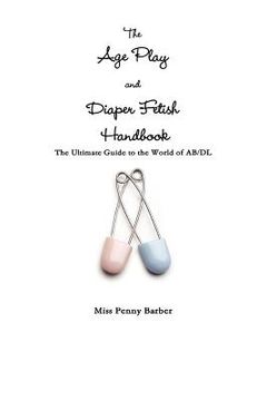 portada the age play and diaper fetish handbook (en Inglés)