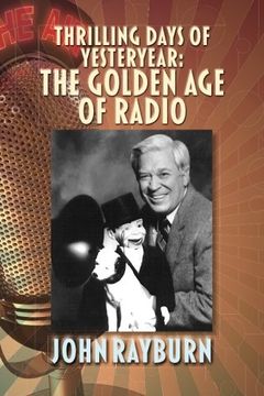 portada Thrilling Days of Yesteryear: The Golden Age of Radio