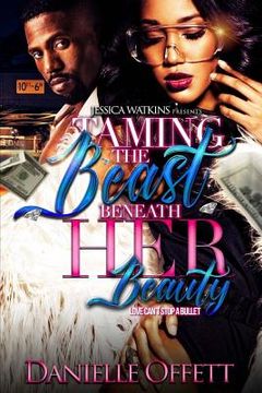 portada Taming The Beast Beneath Her Beauty (en Inglés)