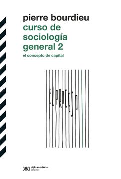 portada Curso de Sociologia General Vol. 2 - el Concepto de Capital (in Spanish)
