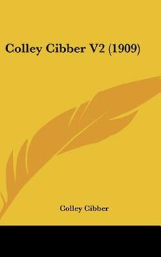 portada colley cibber v2 (1909) (en Inglés)