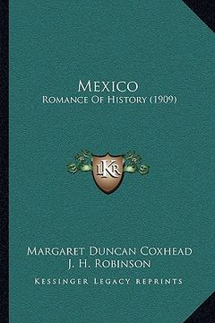 portada mexico: romance of history (1909) (in English)