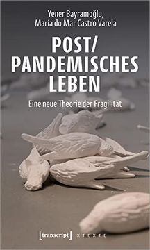 portada Post/Pandemisches Leben: Eine Neue Theorie der Fragilität (X-Texte zu Kultur und Gesellschaft) (en Alemán)