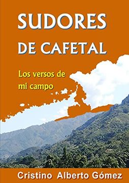 portada Sudores de Cafetal: Los Versos de mi Campo