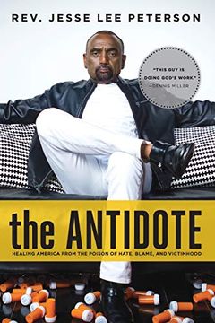 portada The Antidote: Healing America From the Poison of Hate, Blame, and Victimhood 