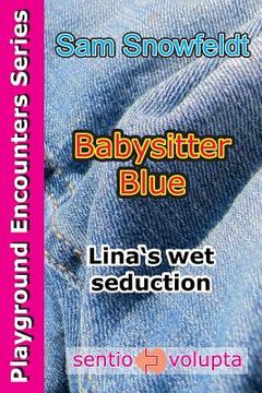 portada Babysitter Blue: Lina's wet seduction (in English)