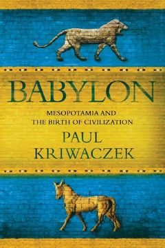 portada Babylon: Mesopotamia and the Birth of Civilization (in English)