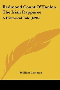 portada redmond count o'hanlon, the irish rapparee: a historical tale (1896)