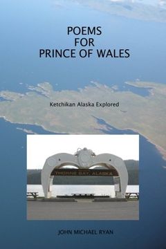 portada Poems For Prince Of Wales: Ketchikan Alaska Explored