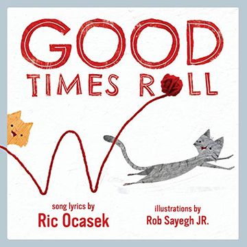 portada Good Times Roll: A Children'S Picture Book (Lyricpop) (en Inglés)