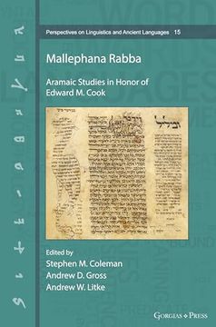 portada Mallephana Rabba: Aramaic Studies in Honor of Edward m. Cook (Perspectives on Linguistics and Ancient Languages) (en Inglés)