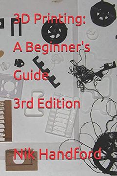 portada 3d Printing: A Beginner's Guide 3rd Edition (en Inglés)