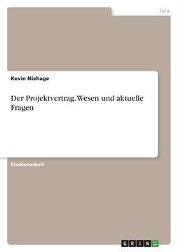 portada Der Projektvertrag. Wesen und aktuelle Fragen (in German)