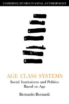 portada Age Class Systems Paperback: Social Institutions and Polities Based on age (Cambridge Studies in Social and Cultural Anthropology) 