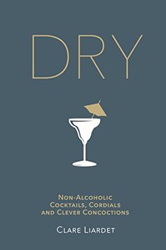 portada Dry: Non-Alcoholic Cocktails, Cordials and Clever Concoctions