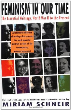portada Feminism in our Time: The Essential Writings, World war ii to the Present (en Inglés)