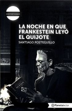 portada La Noche en que Frankenstein Leyo el Quijote (in Spanish)