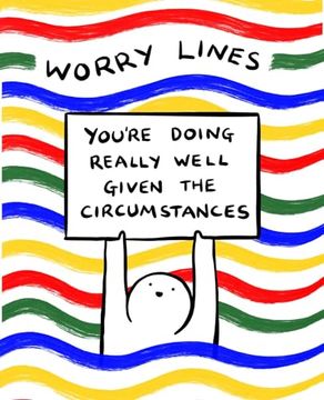 portada Worry Lines: You're Doing Really Well Given the Circumstances (en Inglés)