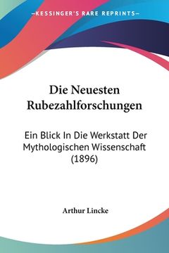portada Die Neuesten Rubezahlforschungen: Ein Blick In Die Werkstatt Der Mythologischen Wissenschaft (1896) (en Alemán)