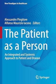 portada The Patient as a Person: An Integrated and Systemic Approach to Patient and Disease (in English)