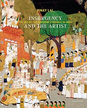 portada Insurgency and the Artist: The Art of the Freedom Struggle in India (en Inglés)