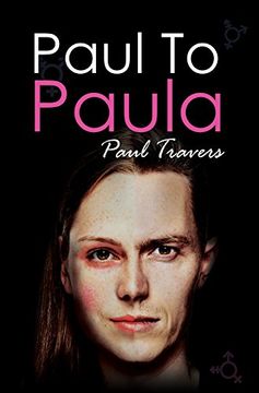 portada Paul to Paula- The Story of a Teenage T-Girl (en Inglés)